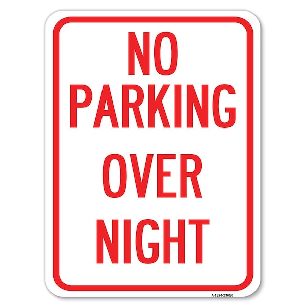 Signmission No Parking Overnight Parking Sign Heavy-Gauge Alum Rust Proof Parking Sign, 18" x 24", A-1824-23680 A-1824-23680 - main
